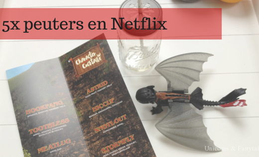 netflix en peuter - Unicorns & fairytales