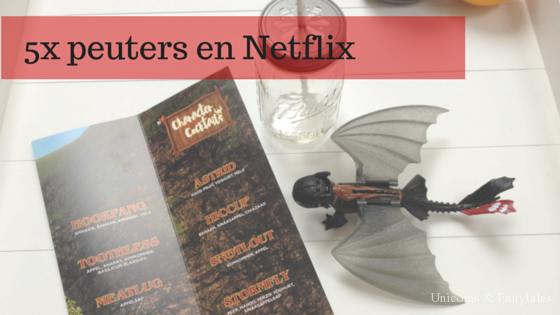 netflix en peuter - Unicorns & fairytales